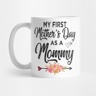 My first mothers day as a mommy Mug